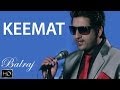 Keemat Balraj Feel Latest Punjabi Songs