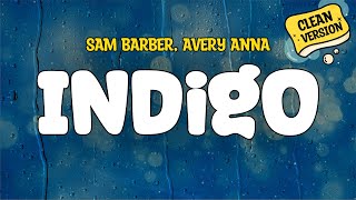 Music video thumbnail preview for Sam Barber feat. Avery Anna - Indigo (Clean) Lyrics by FAKE?