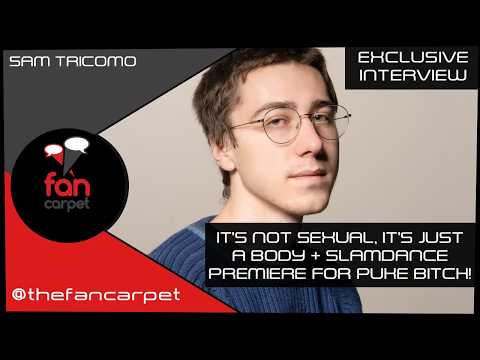 EXCLUSIVE Interview: Sam Tricomo | Puke Bitch | Slamdance Film Festival