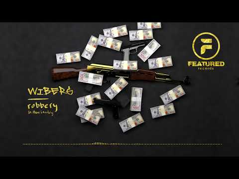 WIBERG - Robbery (Feat. Max Landry)