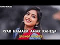 Pyar Hamara Amar Rahega | {Slowed+Reverb} | Audio Song | Mohammad Aziz | Muddat | #AMRUTHMUSIC