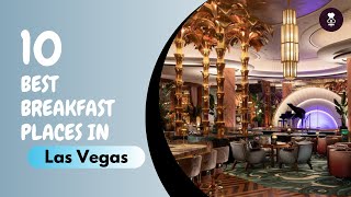 Best Breakfast in Las Vegas | Las Vegas Breakfast Places | United States of America