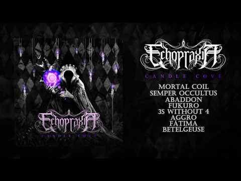 Echopraxia - Candle Cove (Full Album 2017)