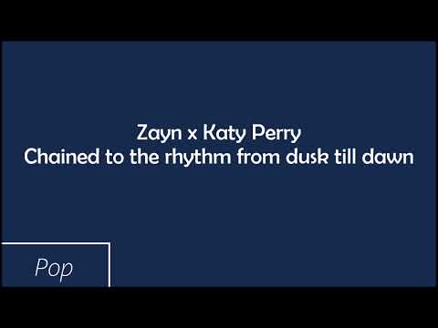 Zayn x Katy Perry - Chained to the rhythm from dusk till dawn (Mashup)
