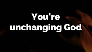Unchanging God | Lyrics | Elevation Worship