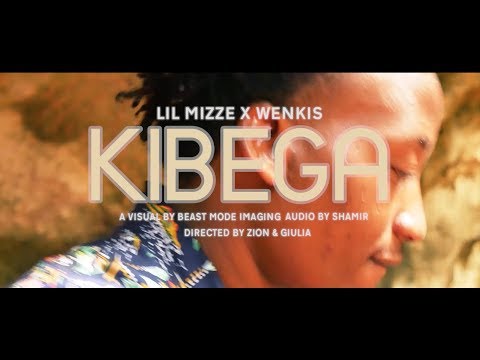 LIL MIZZE - KIBEGA feat WENKIS (Official Video)