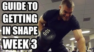 Guide to Getting in Shape - Week 3