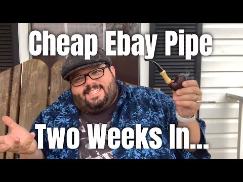 Cheap Ebay Pipe: Two Weeks In...