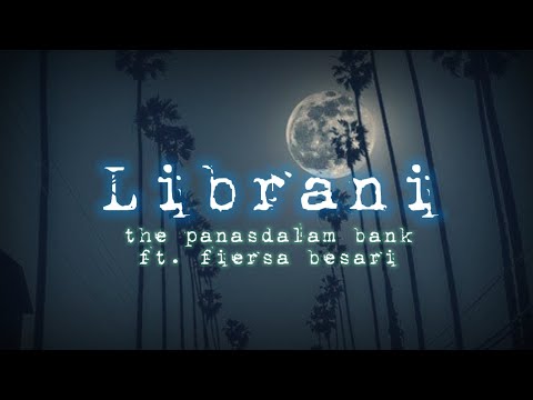 Librani - The panasdalam Bank ft. Fiersa Besari || Lirik🎶