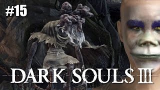 Let's Play Dark Souls 3 Ep 15 - The Grueling Ghru