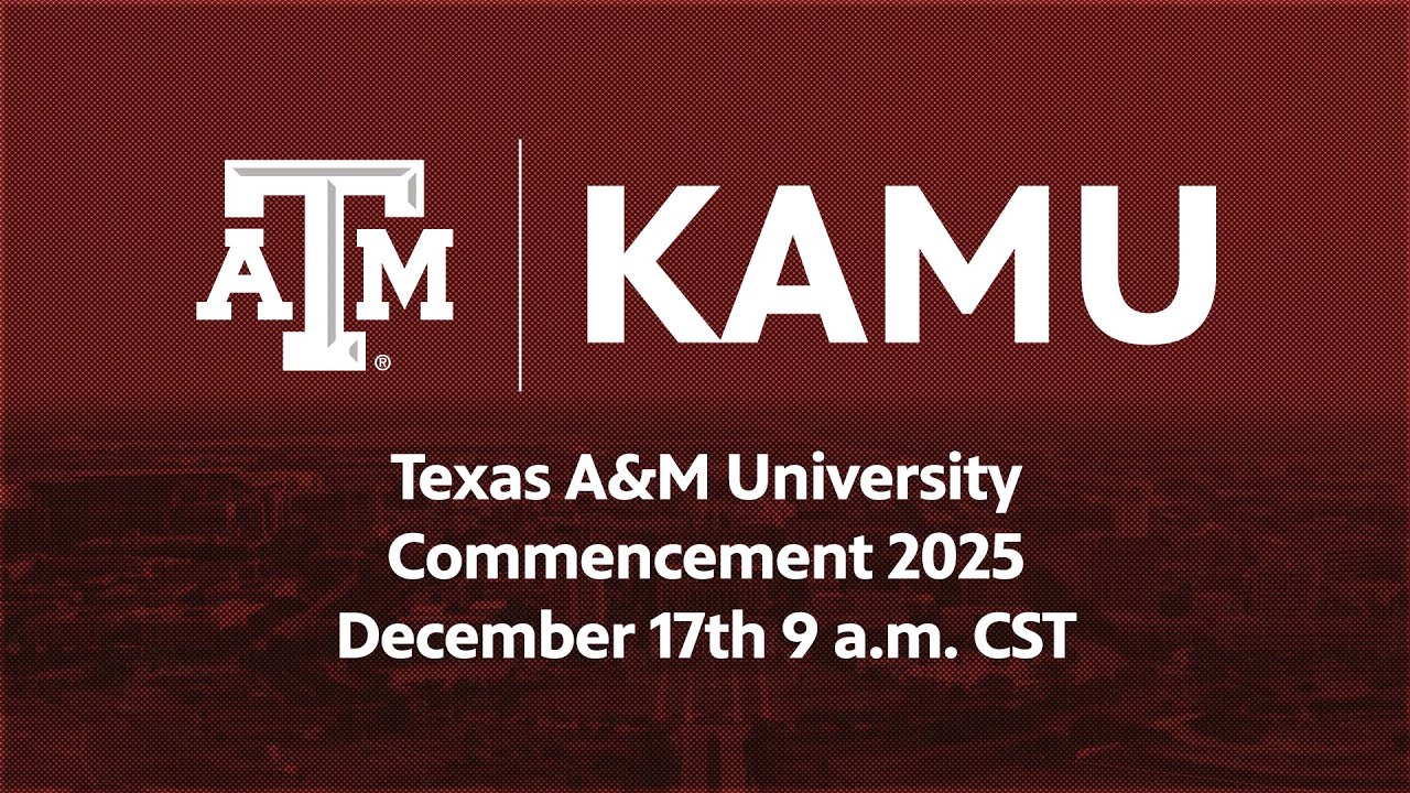 Texas A&M University Commencement | December 17th, 2025 | 9 a.m.