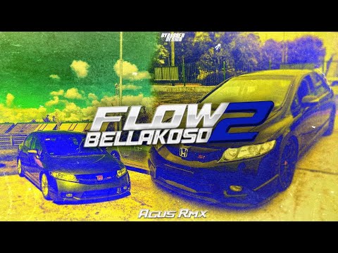 FLOW BELLAKOSO 2🧢 - AGUS RMX