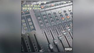 Rockie Fresh - Love Is War