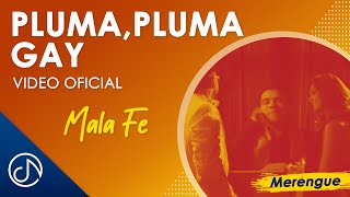 Pluma, PLUMA Gay 🌈 - Mala Fe [Video Oficial]