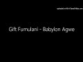 Gift Fumulani Babylon Agwe