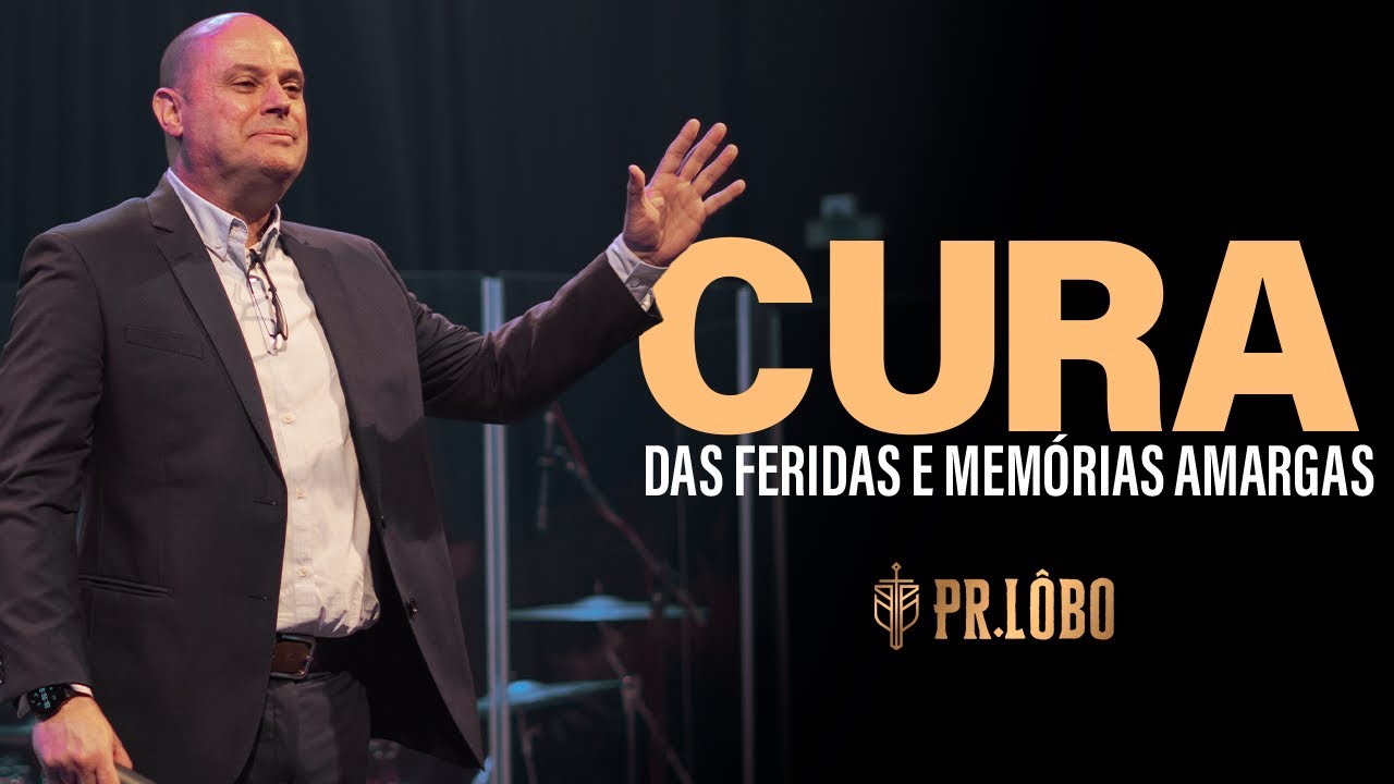 Healing Wounds and Bitter Memories - Pr. Lôbo