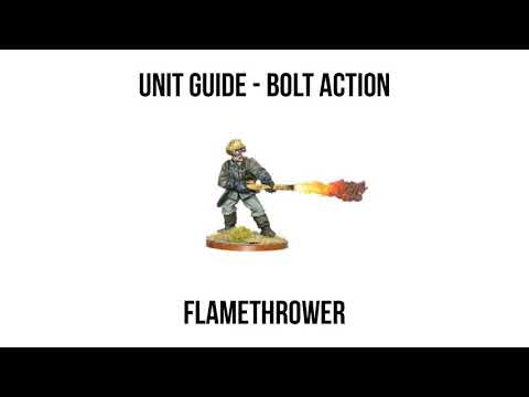 Flamethrower - Bolt Action Unit Guide