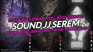 Download lagu DJ SOUND JJ SEREM SPEED UP & REVREB COCOK BUAT DIMOBIL FULL BASS TERBARU VIRAL TIKTOK TERBARU 2025🎶🎧 mp3