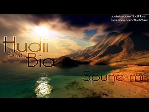 Hudii feat. Bia - Spune-mi [Single 2012]