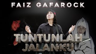 Download lagu Faiz Gafarock - Tuntunlah Jalanku mp3