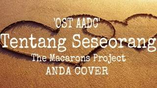 Download lagu The Macarons Project - LIRIK - Tentang Seseorang - Anda Cover (Lyric Video) mp3 Download lagu The Macarons Project - LIRIK - Tentang Seseorang - Anda Cover (Lyric Video) mp3