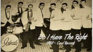 Do I Have The Right ~ The Ideals  1958.wmv