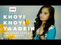 Khoyi Khoyi Yaadein Rekha Kumari Sharma Female Cover Video Song Shreya Ghoshal