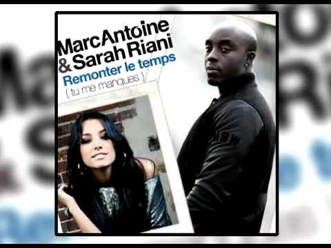 Marc Antoine ft Sarah Riani - Remonter Le Temps