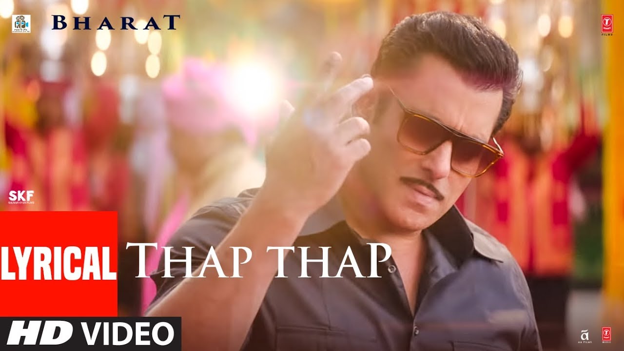Thap Thap Lyrics | Bharat | Sukhwinder Singh