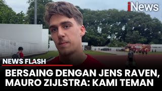 Download lagu Mauro Zijlstra Tak Takut Bersaing dengan Jens Raven Buat Masuk Skuad SEA Games 2025 mp3 Download lagu Mauro Zijlstra Tak Takut Bersaing dengan Jens Raven Buat Masuk Skuad SEA Games 2025 mp3