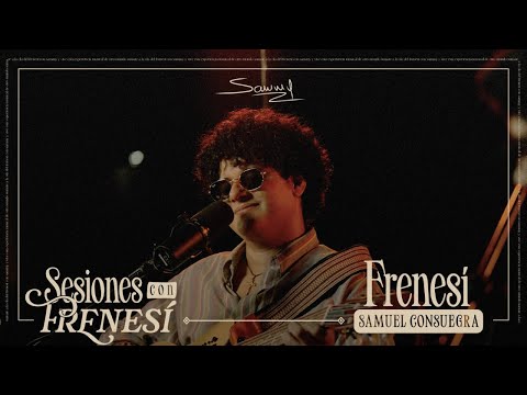 Sammy - Frenesí (Sesiones Con Frenesí)