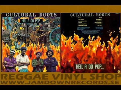 Cultural Roots - Hell A Go Pop [Side_A_Vinyl].wmv