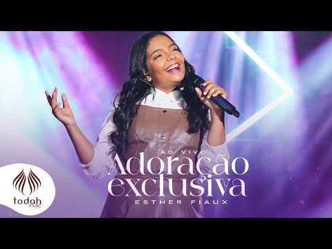 Esther Fiaux | Adoração Exclusiva [Clipe Oficial]