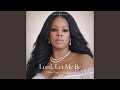 Lord, Let Me Be (Who You Called Me)