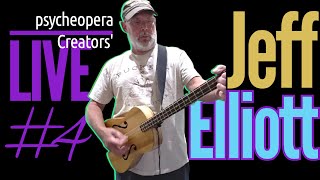 Psycheopera Creators' LIVE 4 presents Jeff Elliott- cigar box guitars, dulcimers, & resonator boxes