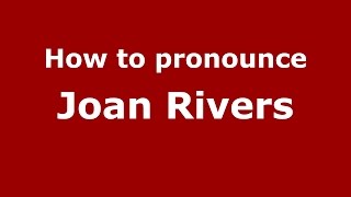 How to pronounce Joan Rivers