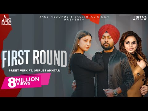 First Round ( Official Video) Preiit Virk & Gurlej Akhtar | Punjabi Song 2024 | Jass Records