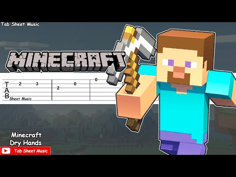 Tab Sheet Music - Minecraft - Dry Hands (C418) Guitar Tutorial