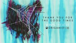 Vinyl Theatre: Thank You For The Good Times [OFFICIAL AUDIO]