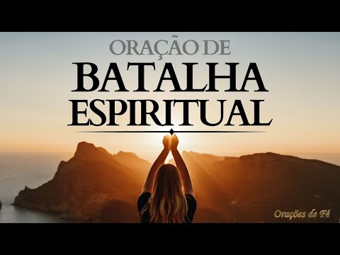 Oração de Batalha Espiritual