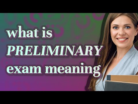Preliminary exam | meaning of Preliminary exam