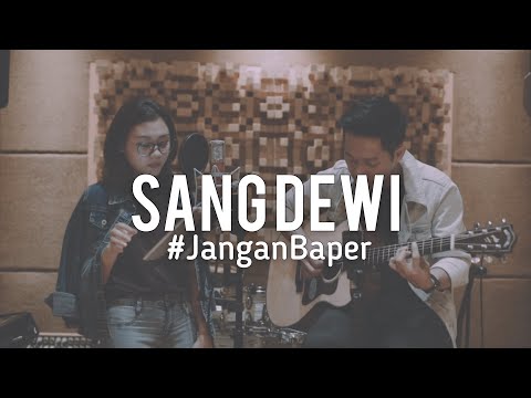 #JanganBaper Titi Dj - Sang Dewi (Cover)