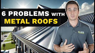 6 Common Problems with Metal Roofs: What You Need to Know Before Decid