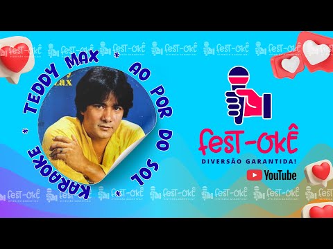 Teddy Max, Ao Por do Sol, Com Voz