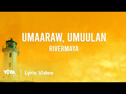Umaaraw, Umuulan by Rivermaya (Official Lyric Video)