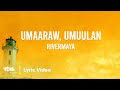 Umaaraw Umuulan By Rivermaya Official Lyric Video