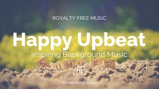 Happy Inspiring Upbeat (Royalty Free/Music Licensing)