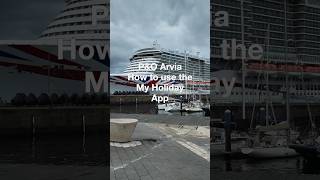 How to use the P&O My Holiday App #arvia #cruise  #howto
