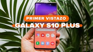 Galaxy S10 Plus con triple cámara: primer vistazo en español