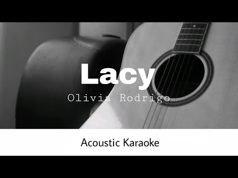 Olivia Rodrigo - Lacy (Acoustic Karaoke)